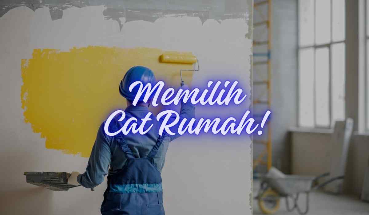 Memilih Cat Rumah